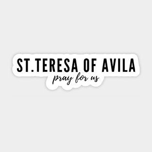 St. Teresa of Avila pray for us Sticker